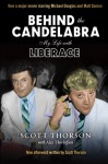 Behind the Candelabra: My Life With Liberace - 'Scott Thorson',  'Alex Thorleifson'