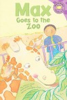 Max Goes to the Zoo (Read-It! Readers: the Life of Max Purple Level) - Adria F. Klein