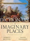 The Dictionary of Imaginary Places - Alberto Manguel