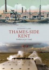 Thameside Through Time - Anthony Lane