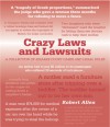 Crazy Laws and Lawsuits: A Collection of Bizarre Court Cases and Legal Rules - Robert Allen