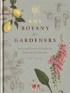 RHS Botany for Gardeners: The Art and Science of Gardening Explained & Explored - Geoff Hodge