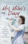 Mrs Miles's Diary: The Wartime Journal of a Housewife on the Home Front - Constance Miles, S.V. Partington