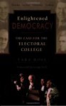 Enlighted Democracy - Tara Ross, George F. Will