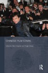 Chinese Film Stars (Routledge Contemporary China Series) - Mary Farquhar, Yingjin Zhang