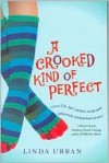 A Crooked Kind of Perfect - Linda Urban