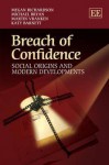 Breach of Confidence: Social Origins and Modern Developments - Megan Richardson