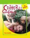 Critters and Company: 27 Songs and Over 250 Activities for Young Children - Pam Schiller