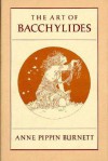 The Art of Bacchylides - Anne Pippin Burnett