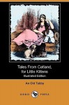 Tales From Catland, For Little Kittens (Illustrated Edition) (Dodo Press) - Tabitha Grimalkin, An Old Tabby