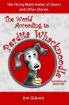 The Flying Watermelon of Doom: A Funny Dog Book for Kids (The World According to Perdita Whacknoodle) - Jim Gibson, Nancy Sisk