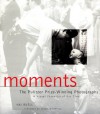 Moments: The Pulitzer Prize Photographs - Hal Buell, Seymour Topping