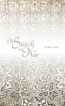 A Stitch in Air: A Novel - Lori Marie Carlson