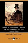 Punch; Or, the London Charivari, Vol. 103: December 31, 1892 (Illustrated Edition) (Dodo Press) - Francis Cowley Burnand