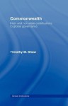 Commonwealth: Inter- and Non-State Contributions to Global Governance (Global Institutions) - Timothy M. Shaw