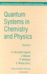 Quantum Systems in Chemistry and Physics: Volume 1: Basic Problems and Model Systems Volume 2: Advanced Problems and Complex Systems Granada, Spain (1997): ... in Theoretical Chemistry and Physics) - Alfonso Hernxe1ndez-Laguna, J. Maruani, R. McWeeny, Stephen Wilson