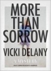 More Than Sorrow - Vicki Delany, T.B.A.