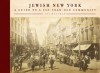 Jewish New York: Notable Neighborhoods and Memorable Moments - Ira Wolfman