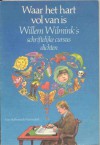 Waar het hart vol van is: Willem Wilmink's schriftelijke cursus dichten - Willem Wilmink