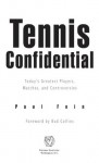 Tennis Confidential: Today's Greatest Players, Matches, and Controversies - Paul Fein