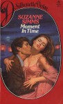 Moment In Time (Silhouette Desire, #9) - Suzanne Simms