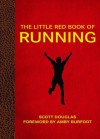 The Little Red Book of Running - Scott Douglas