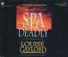 Spa Deadly: An Allie Armington Mystery - Louise Gaylord, Mara Purl