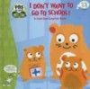 I Don't Want to Go to School!: A Fold-Out Surprise Book - Ellen Weiss