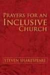 Prayers for an Inclusive Church - Steven Shakespeare