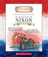 Richard M. Nixon: Thirty-Seventh President 1969-1974 - Mike Venezia