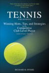 Tennis for Humans: Winning Hints, Tips, and Strategies for the Competitive Club Level Player - Richard B. Myers