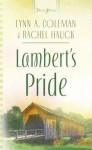 Lambert's Pride - Lynn A. Coleman, Rachel Hauck