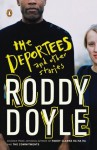 The Deportees: and Other Stories - Roddy Doyle