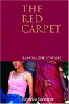 The Red Carpet: Bangalore Stories - Lavanya Sankaran