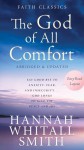 The God of All Comfort - Hannah Whitall Smith