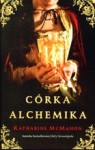 Córka Alchemika - Katharine McMahon