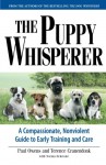 The Puppy Whisperer: A Compassionate, Nonviolent Guide to Early Training and Care - Paul Owens