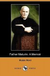 Father Maturin: A Memoir with Selected letters - Maisie Ward