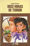 Doze Horas de Terror - Marcos Rey