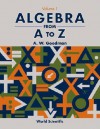 Algebra from A to Z (in 5 Volumes) - Vol II - A.W. Goodman