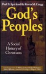 God's Peoples: A Social History of Christians - Paul Spickard, Kevin M. Cragg