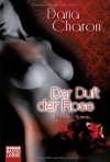 Der Duft der Rose: Erotischer Roman - Daria Charon