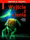 Wyjście z cienia - Janusz A. Zajdel