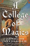 A College Of Magics - Caroline Stevermer