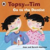 Topsy and Tim: Go to the Dentist: Go to the Dentist - Jean Adamson, Belinda Worsley