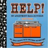 Help! My Apartment Has a Kitchen Cookbook: 100 + Great Recipes with Foolproof Instructions - Nancy Mills, Richard A. Goldberg