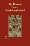 The Heart of Nature - Francis Younghusband