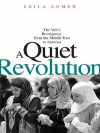 A Quiet Revolution: The Veil's Resurgence, from the Middle East to America - Leila Ahmed