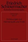 Vorlesungen Zur Hermeneutik Und Kritik - Wolfgang Virmond