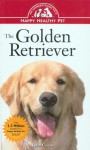 The Golden Retriever: An Owner's Guide to a Happy Healthy Pet - Julie Cairns